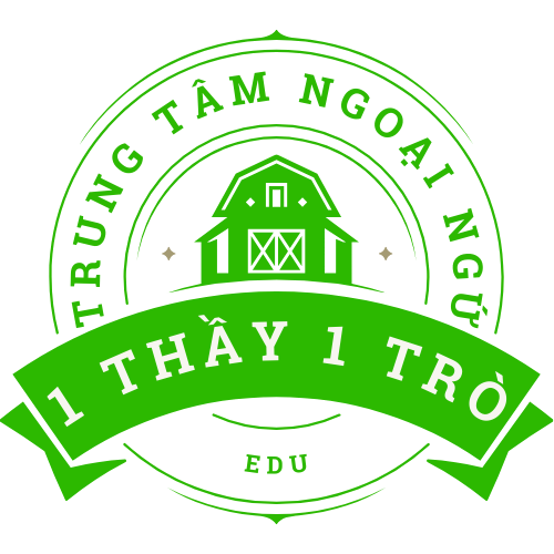 TRUNG TÂM NGOẠI NGỨ 1 THẦY 1 TRÒ